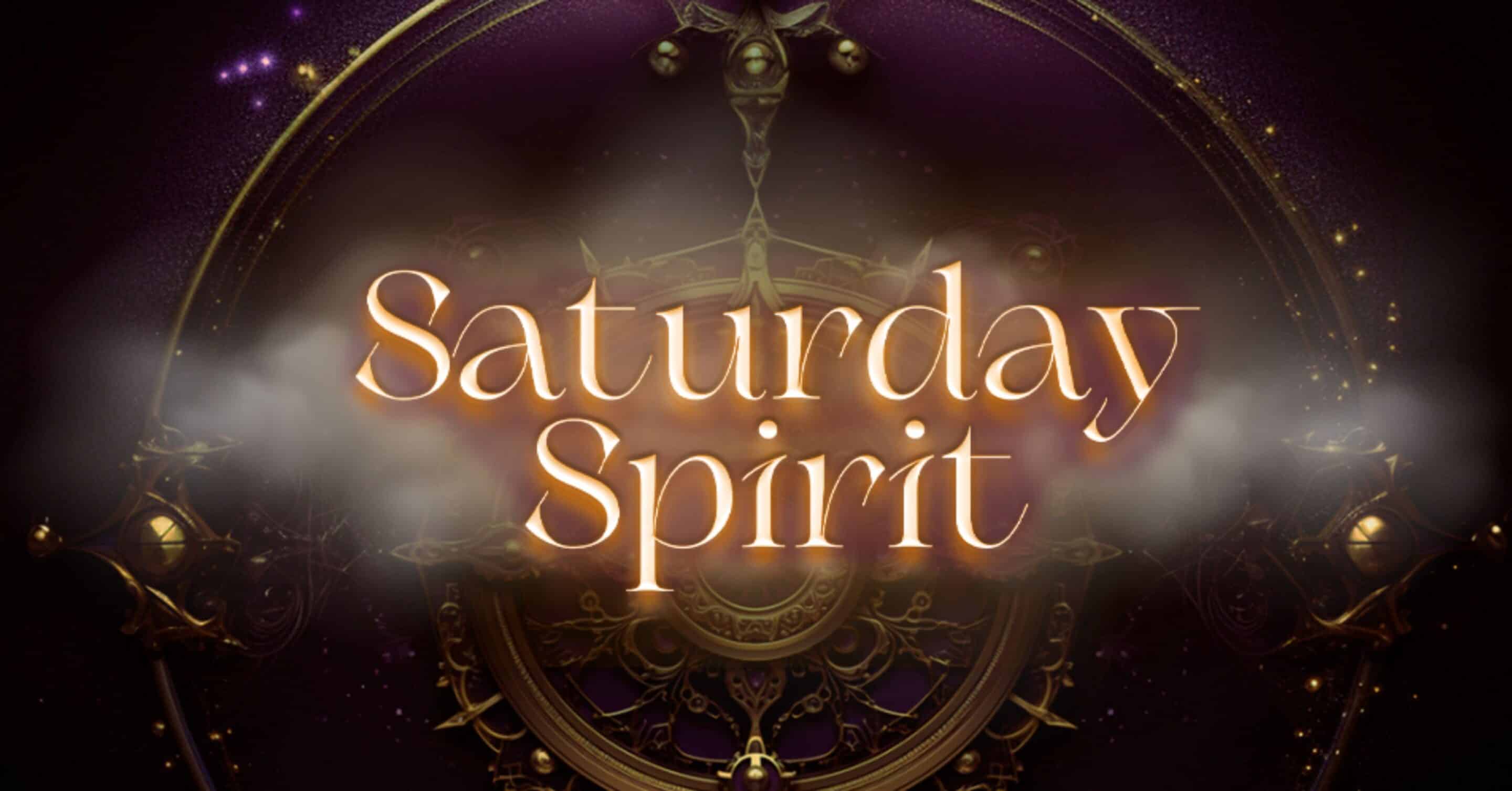 Saturday Spirit